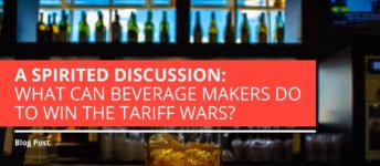 A Spirited Discussion: What Can Beverage Makers Do to Win the Tariff Wars?