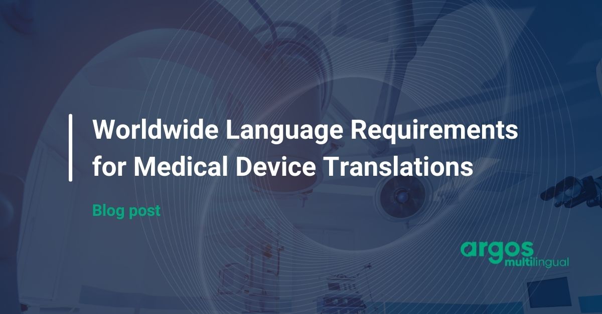 Worldwide Language Requirements for Medical Device Translations | Argos ...