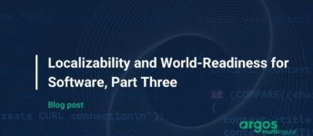 Localizability and World-Readiness for Software, Part Three