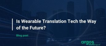Is Wearable Translation Tech the Way of the Future?
