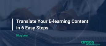Translate Your E-learning Content in 6 Easy Steps
