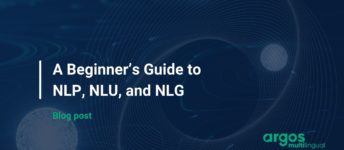A Beginner’s Guide to NLP, NLU, and NLG