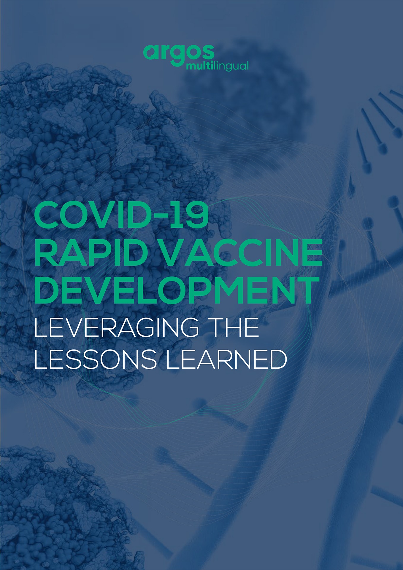COVID-19 Rapid Vaccine Development – Leveraging the Lessons Learned