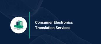 Consumer Electronics Translation Services