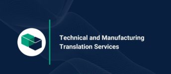 Technical Translation and Manufacturing Translation Services