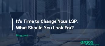 It’s Time to Change Your LSP. What Should You Look For?