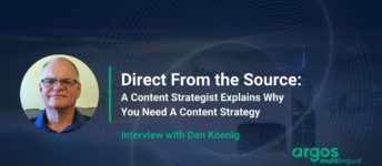 Direct From the Source: A Content Strategist Explains Why You Need A Content Strategy