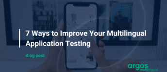 7 Ways to Improve Your Multilingual Application Testing