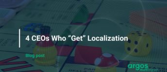 4 CEOs Who “Get” Localization