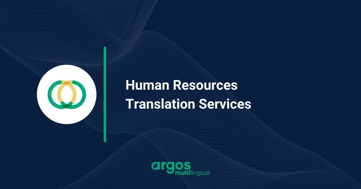 Human Resources Translation Services Argos Multilingual