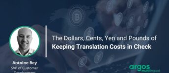 The Dollars, Cents, Yen and Pounds of Keeping Translation Costs in Check