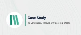 16 Languages, 4 Hours of Video, in 2 Weeks