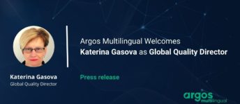 Argos Multilingual Welcomes Katerina Gasova as Global Quality Director