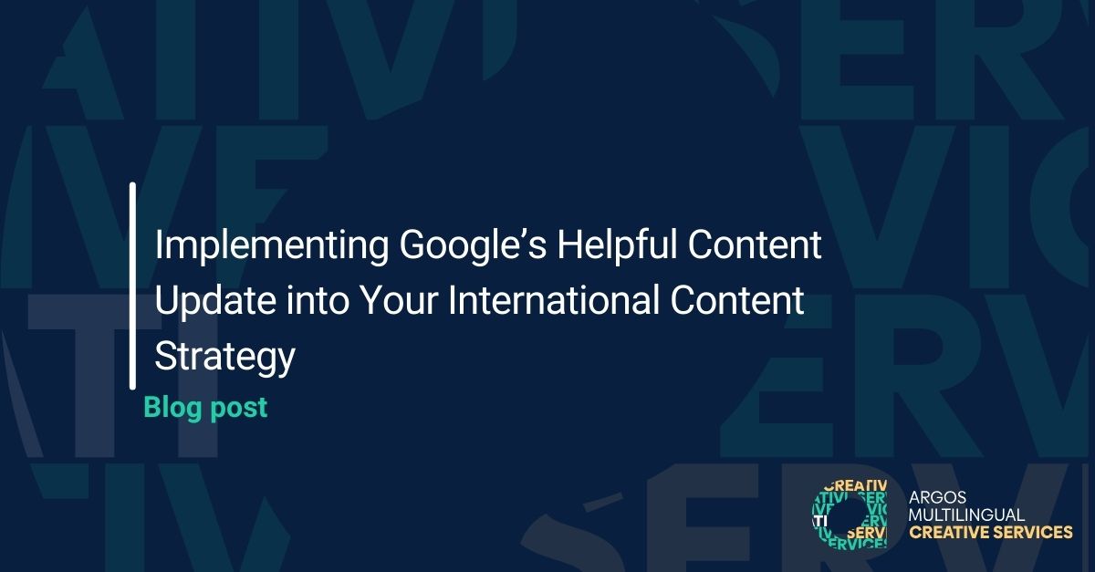 Google's Helpful Content Update & International Content Strategies ...