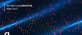 We Were at LocWorld 48, Were You?