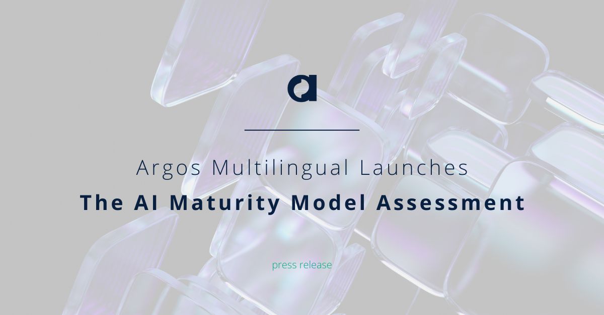 Argos Multilingual Launches the AI Maturity Model Assessment