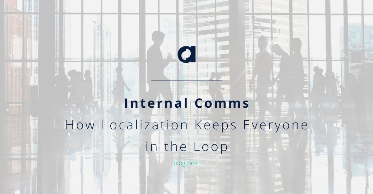 Internal Comms: How Localization Keeps Everyone in the Loop | Argos ...