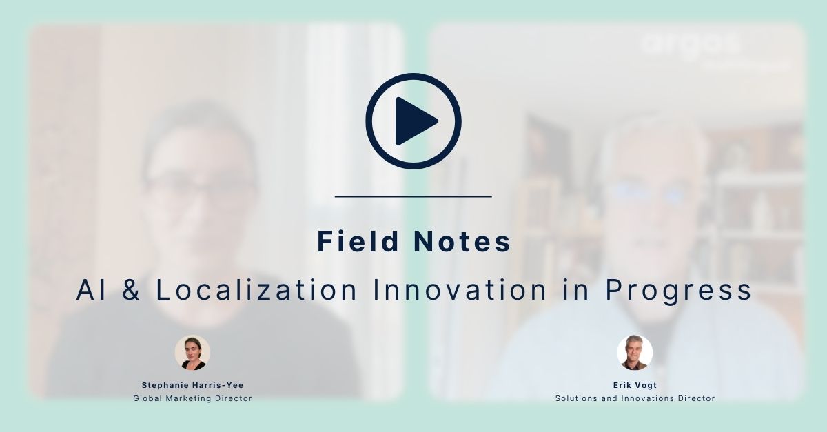 Field Notes: AI & Localization Innovation in Progress