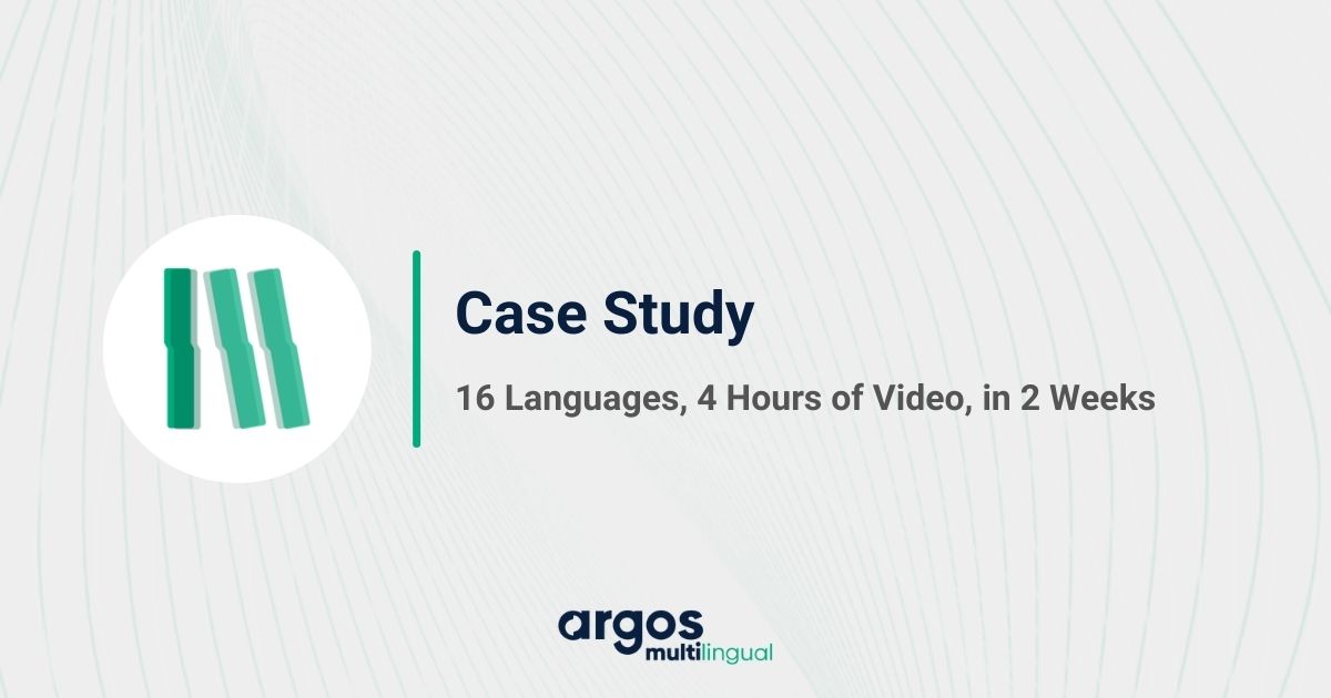 16 Languages, 4 Hours of Video, in 2 Weeks - Case Studies - Translation Best Practices
