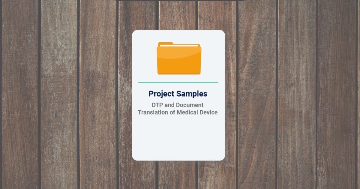 DTP and Document Translation of Medical Device - Project Samples - Life Sciences & Medical Devices - Desktop Publishing (DTP)