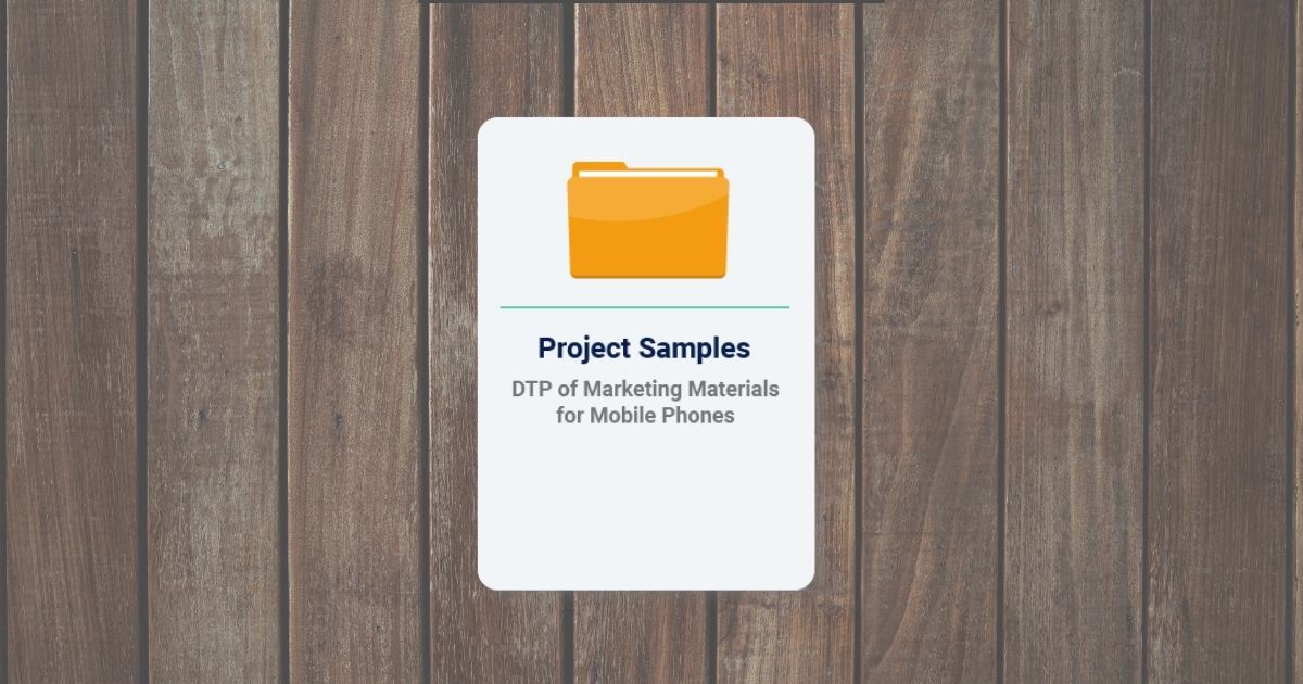 DTP of Marketing Materials for Mobile Phones - Project Samples - Marketing & SEO - Desktop Publishing (DTP)