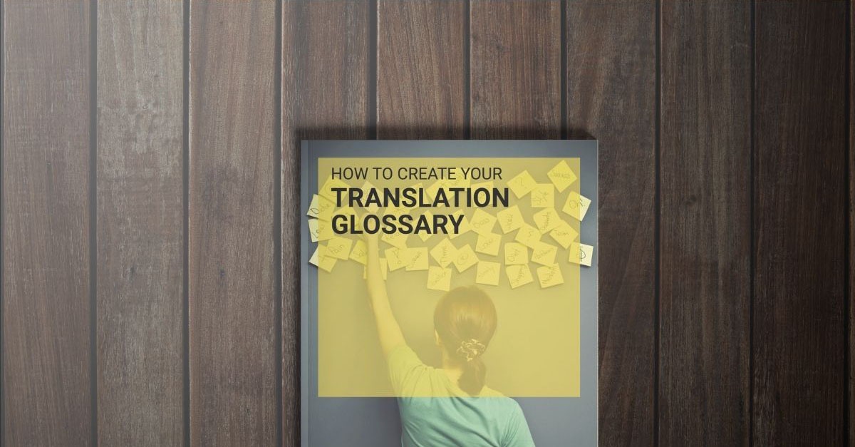 How to Create your Translation Glossary - eBooks - Translation Best Practices