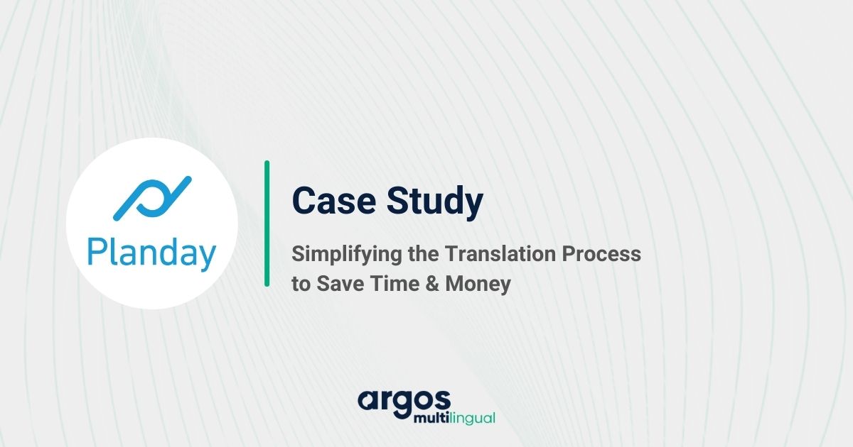 Simplifying the Translation Process to Save Time & Money - Case Studies - Translation Best Practices