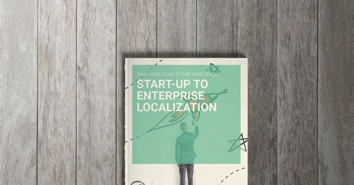 Start-Up to Enterprise Localization - eBooks - Translation Best Practices
