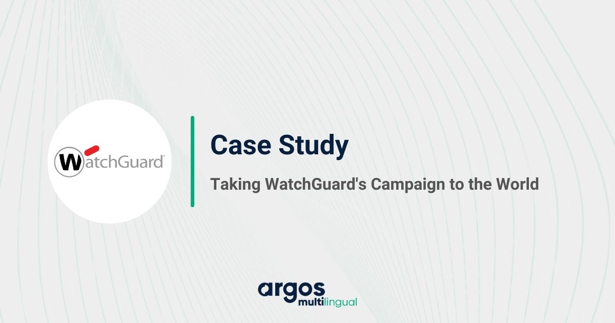 Taking WatchGuard's Campaign to the World - Case Studies - Global Growth