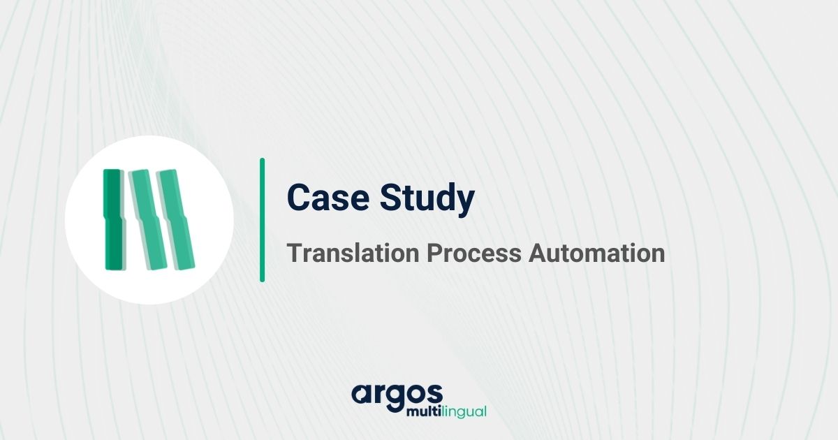 Translation Process Automation - Case Studies - Translation Best Practices