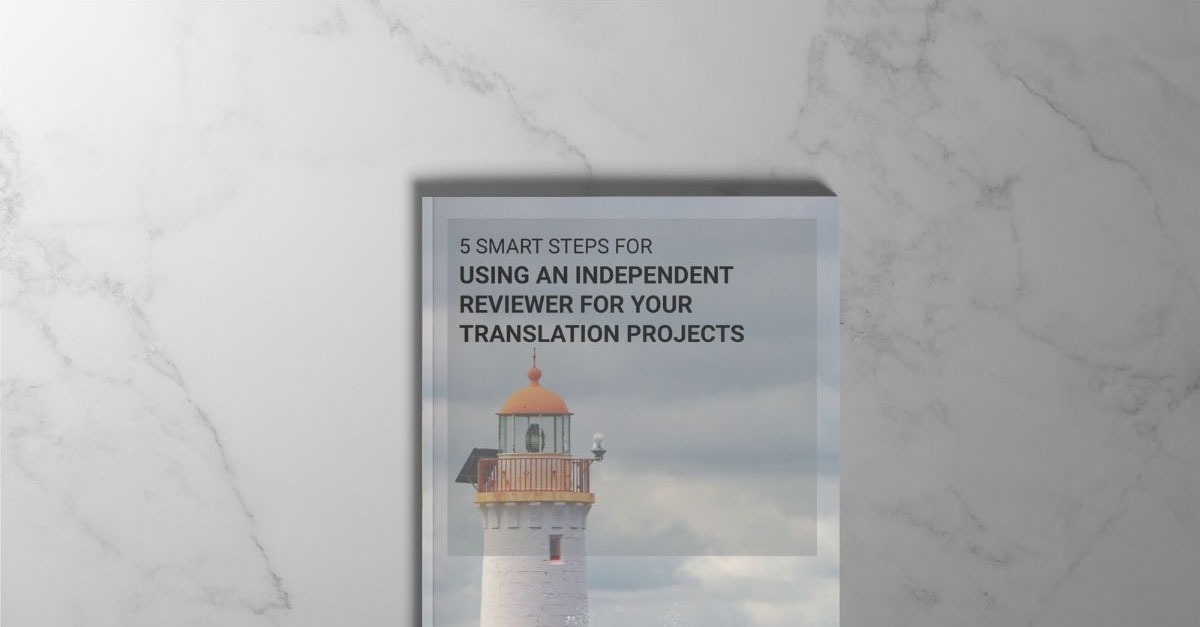 Using an Independent Reviewer for your Translation Projects - eBooks - Translation Best Practices